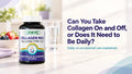 Collagen Max tablets bottle beside a glass of water and a bowl of berries, with the title Can You Take Collagen On and Off