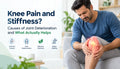Knee Pain and Stiffness? Causes of Joint Deterioration and What Actually Helps