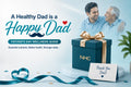 A Healthy Dad is a Happy Dad | Father's Day Wellness Guide