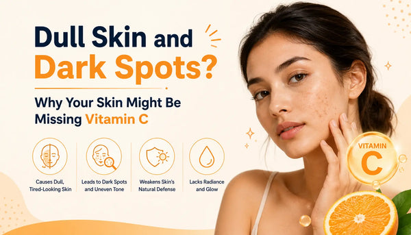 Dull Skin and Dark Spots? Why Your Skin Might Be Missing Vitamin C