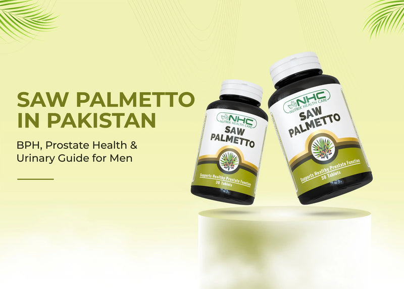 Saw Palmetto in Pakistan — BPH, Prostate Health &amp; Urinary Guide for Men